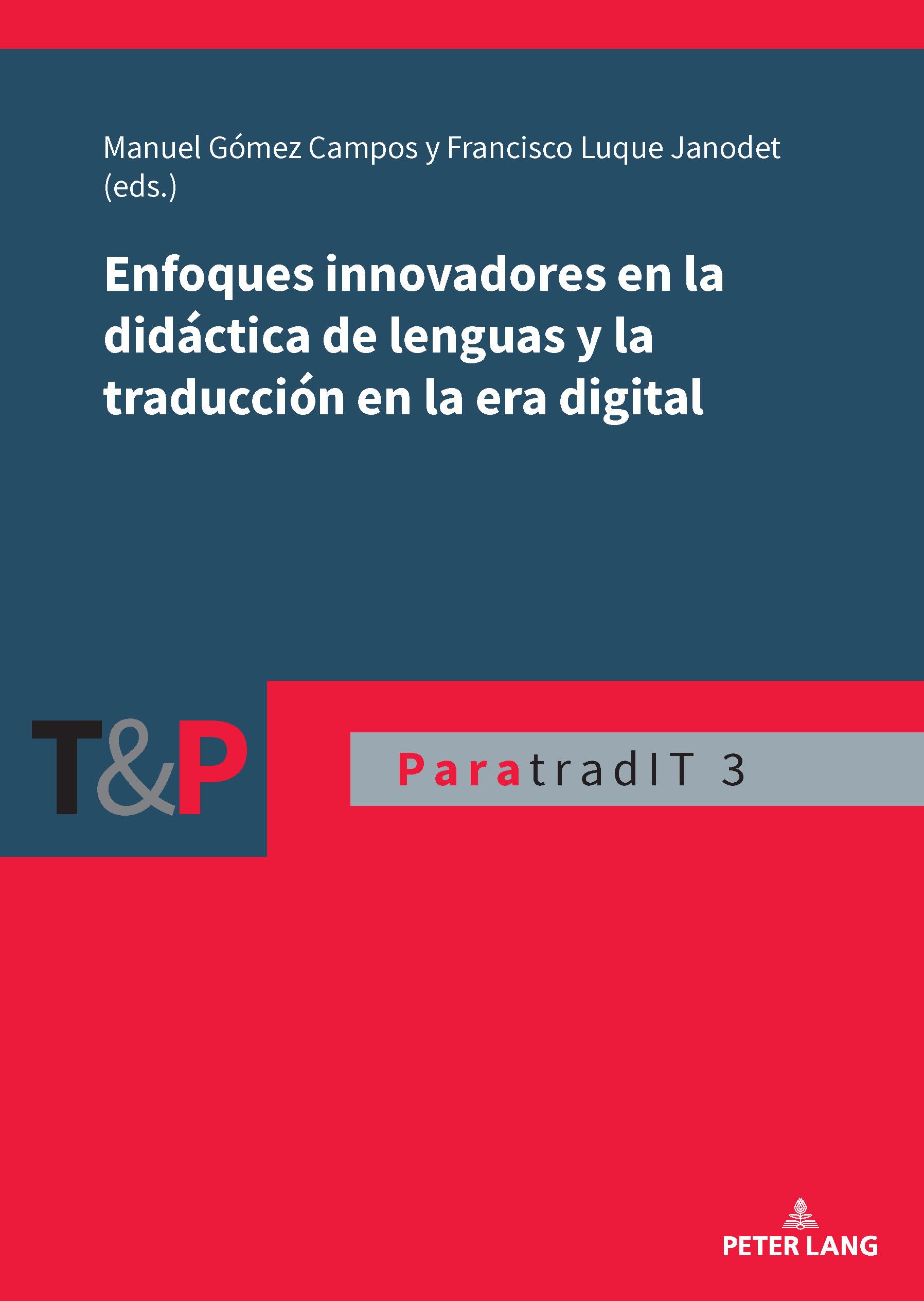 Enfoques innovadores en la didáctica de lenguas y la traducción en la era digital (Paratraducción, Interlinguas y Transmedia (ParatradIT), Band 3)