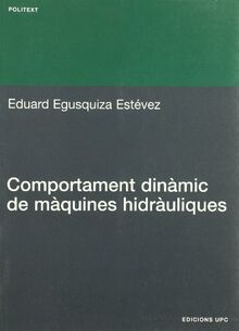 Comportament dinàmic de màquines hidràuliques (Politext, Band 144)