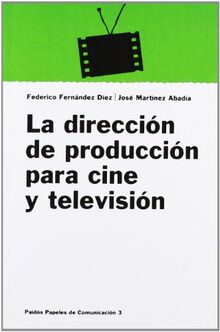 La dirección de producción para cine y televisión (Comunicación)