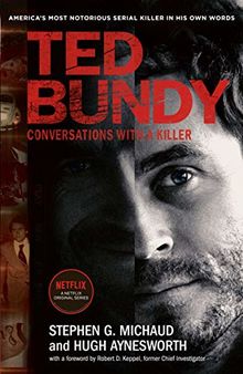 Ted Bundy: Conversations with a Killer (Now a Netflix series) von Stephen G. Michaud | Buch | Zustand gut