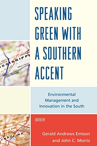 Speaking Green with a Southern Accent: Environmental Management and Innovation in the South