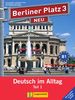 Berliner Platz 3 NEU in Teilbänden - Lehr- und Arbeitsbuch 3, Teil 1 mit Audio-CD und "Im Alltag EXTRA": Deutsch im Alltag