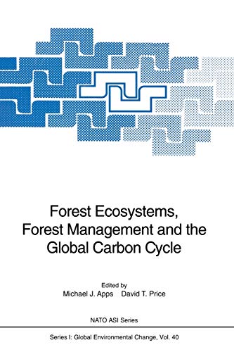 Forest Ecosystems, Forest Management and the Global Carbon Cycle (Nato ASI Subseries I:, 40, Band 40)