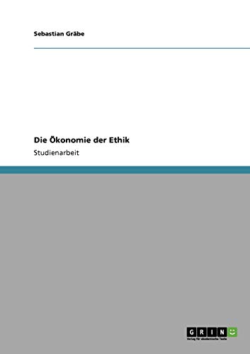 Die Ökonomie der Ethik