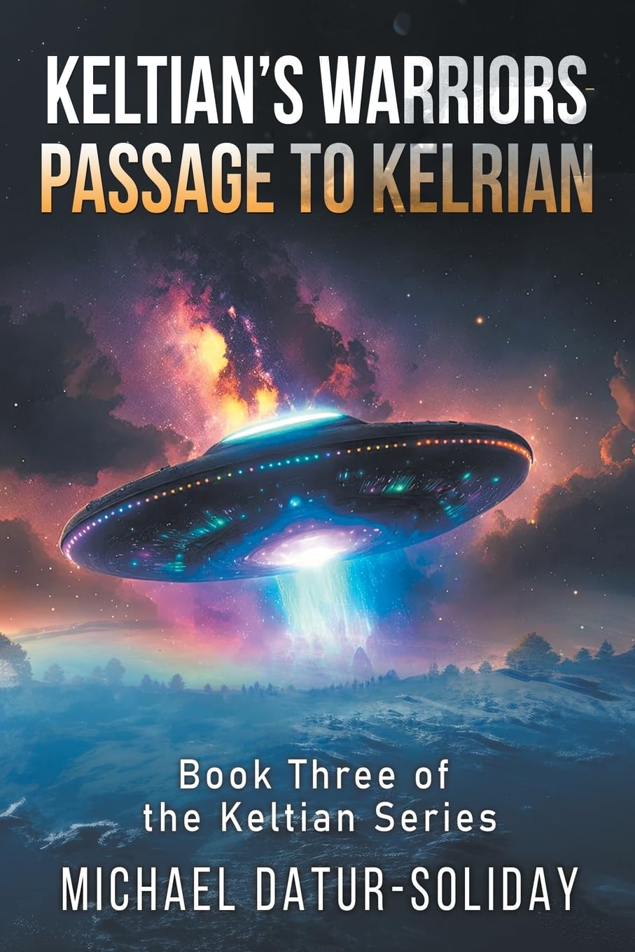 Keltian's Warriors: Passage to Kelrian: Book Three of the Keltian Series
