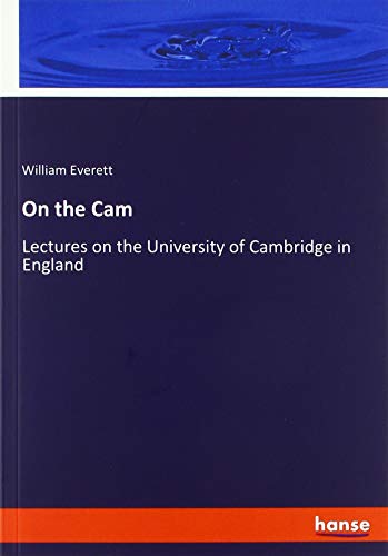 On the Cam: Lectures on the University of Cambridge in England