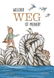 Welcher Weg ist meiner?: Das besondere Kinderbuch ab 6 Jahren