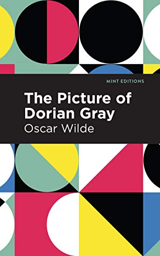 The Picture of Dorian Gray (Mint Editions―Philosophical and Theological Work)