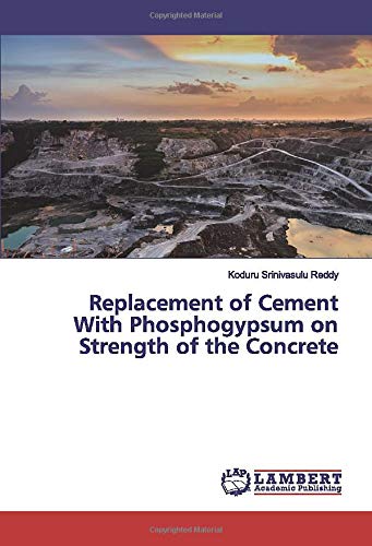 Replacement of Cement With Phosphogypsum on Strength of the Concrete