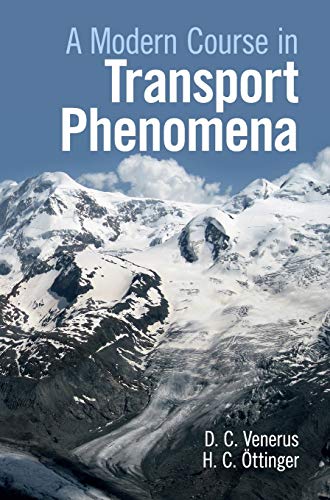 A Modern Course in Transport Phenomena - David C Venerus Hans Christian Öttinger Gebunden