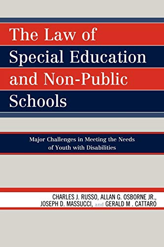 The Law of Special Education and Non-Public Schools: Major Challenges in Meeting the Needs of Youth with Disabilities: Major Challenges in Meeting the Needs of Youth with Disabilities