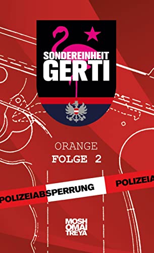 Sondereinheit Gerti: Orange - Folge 2