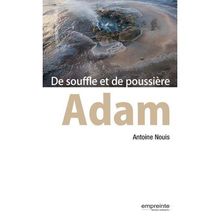 Adam : de souffle et de poussière