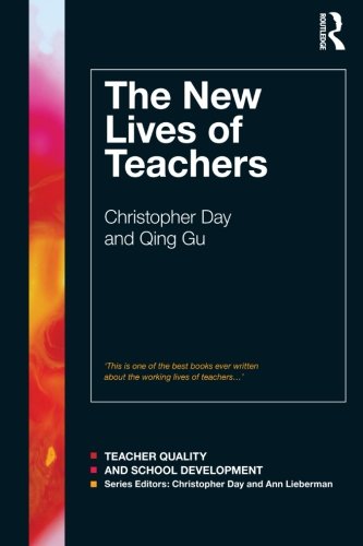The new lives of teachers (Teacher Quality and School Development)
