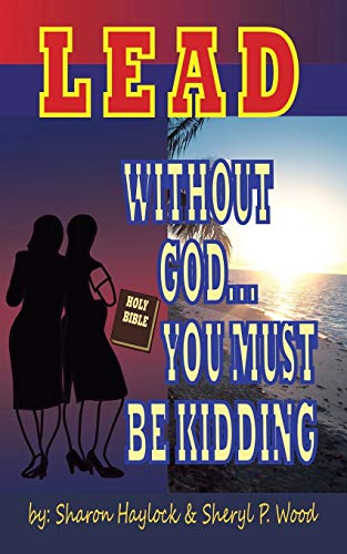 Lead without God . . . You Must Be Kidding!: A Twin Power Production