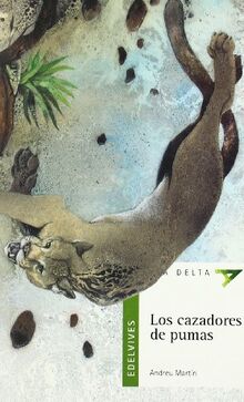 Los cazadores de pumas (Ala Delta - Serie verde, Band 36)