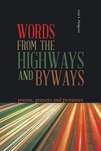 Words From The Highways And Byways: Poems, Prayers And Promises