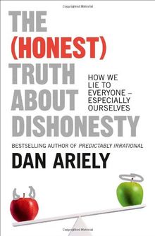 The (Honest) Truth About Dishonesty