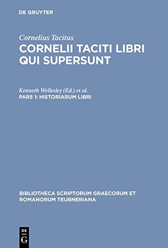 Cornelius Tacitus: Cornelii Taciti libri qui supersunt.: Historiarum libri (Bibliotheca scriptorum Graecorum et Romanorum Teubneriana, Band 1842)