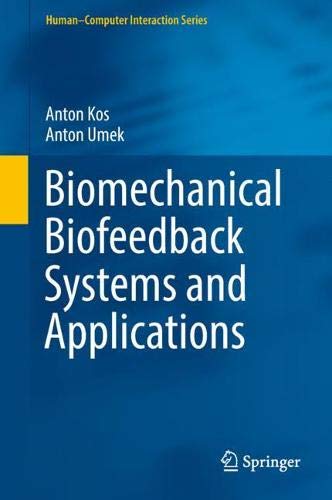 Biomechanical Biofeedback Systems and Applications (Human–Computer Interaction Series)