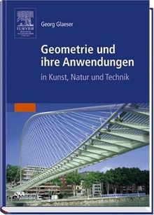 Geometrie und ihre Anwendungen in Kunst, Natur und Technik