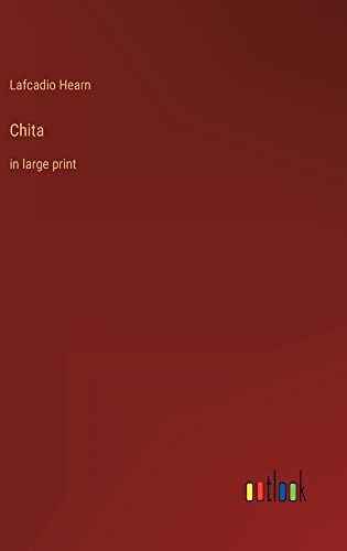 Chita: in large print
