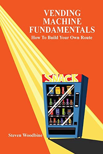 Vending Machine Fundamentals: How To Build Your Own Route