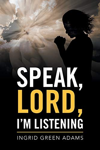Speak, Lord, I’m Listening