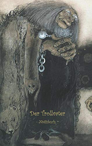 Der weise Troll - Notizbuch (Trolle und Goblins): Notebook, Fantasy, Fantasie, Fee, Märchen, Saga, Sage, nordisch, Elfen, verzaubert, Zauber, ... Erwachsene, Geschenkbuch, Geschenk