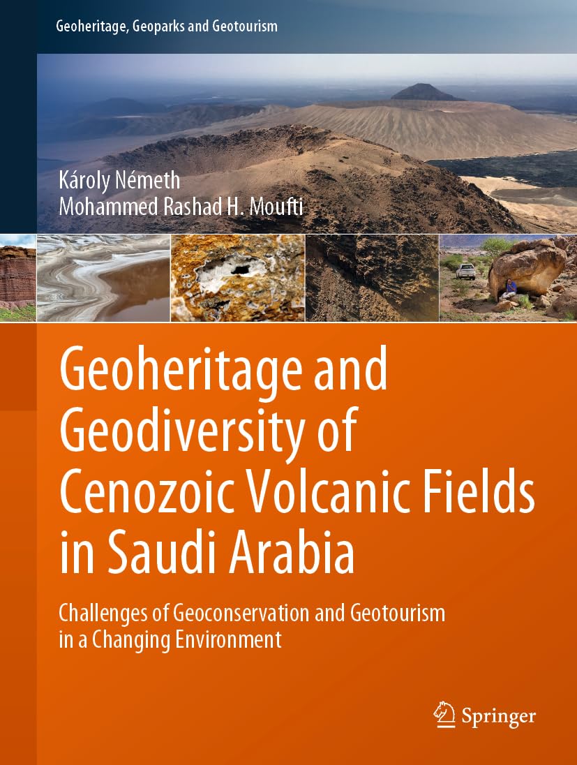 Geoheritage and Geodiversity of Cenozoic Volcanic Fields in Saudi Arabia: Challenges of Geoconservation and Geotourism in a Changing Environment (Geoheritage, Geoparks and Geotourism)