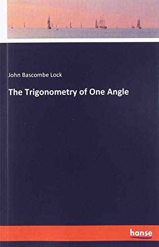The Trigonometry of One Angle