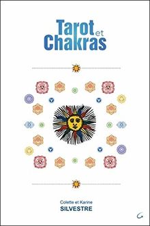 Tarot et chakras : réharmonisation des chakras par les médecines douces