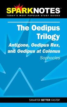 Sparknotes Oedipus Plays: Antigone, Oedipus Rex, and Oedipus at Colonus