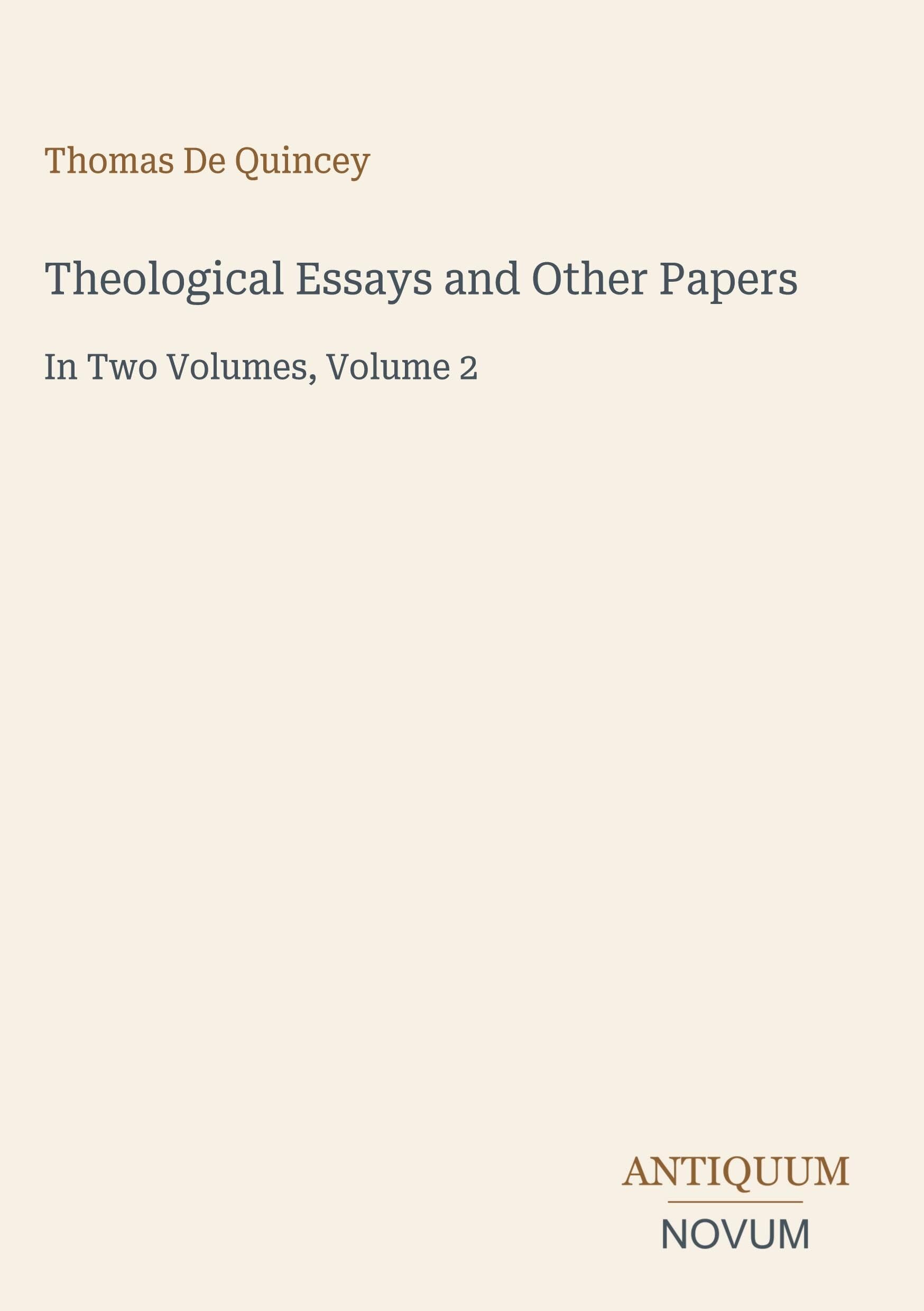 Theological Essays and Other Papers