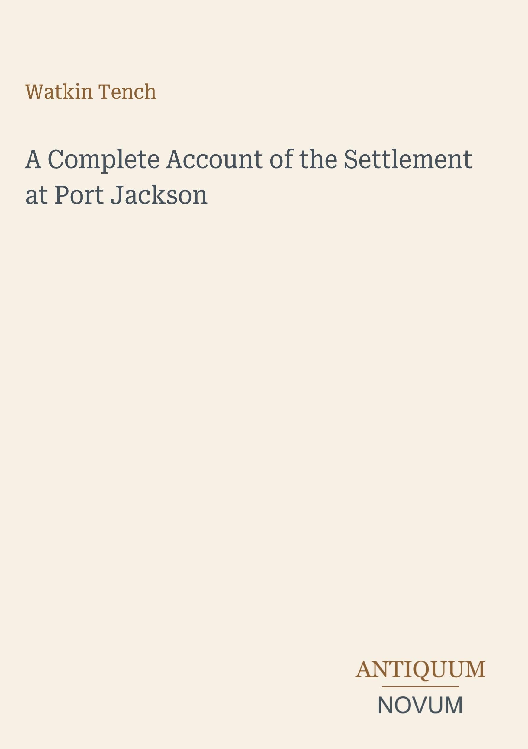 A Complete Account of the Settlement at Port Jackson