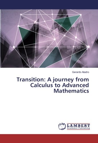 Transition: A journey from Calculus to Advanced Mathematics