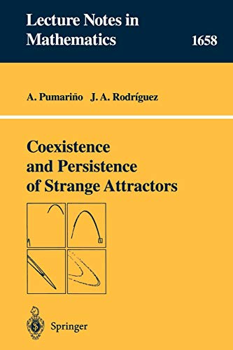Coexistence and Persistence of Strange Attractors (Lecture Notes in Mathematics, 1658, Band 1658)
