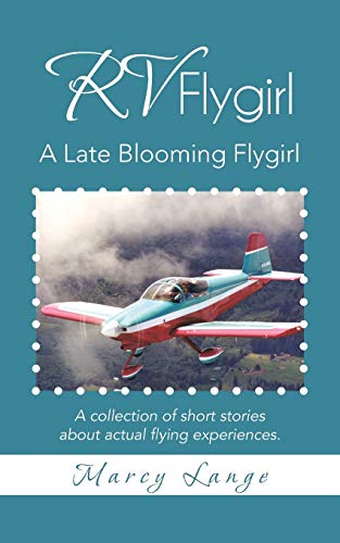 Rv Flygirl: A Late Blooming Flygirl