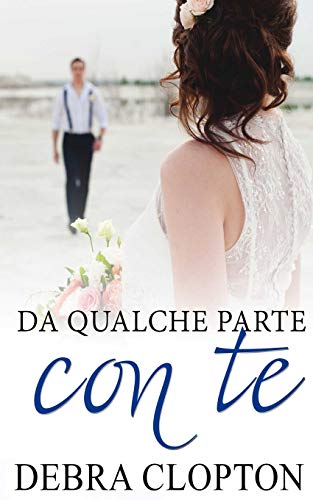 Da qualche parte con te (Windswept Bay, Band 2)