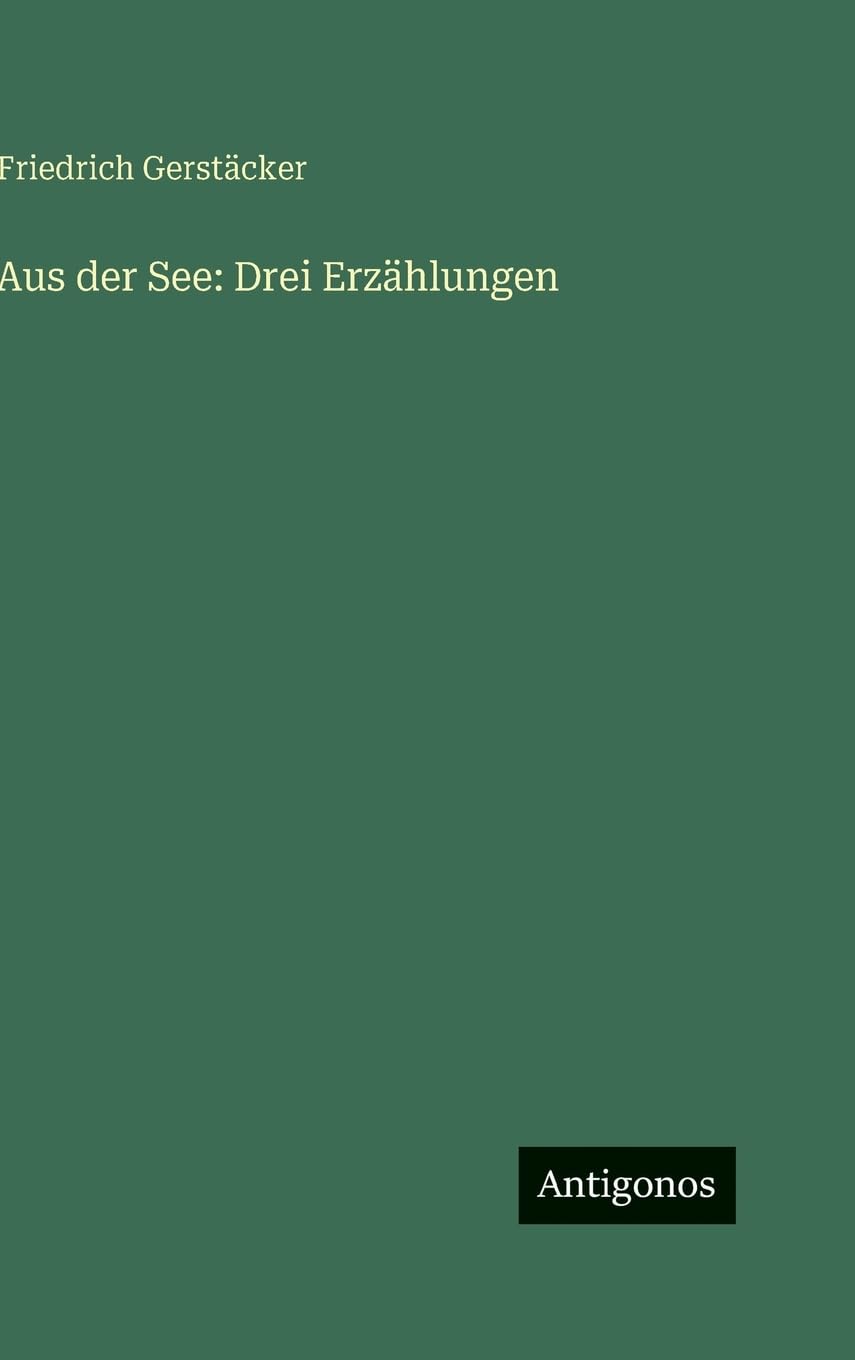 Aus der See: Drei Erzählungen