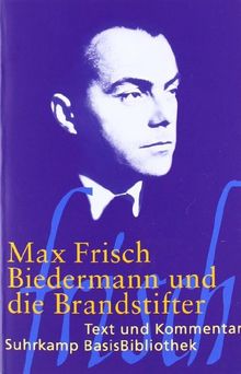 Biedermann und die Brandstifter: Ein Lehrstück ohne Lehre