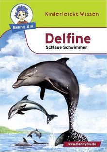 Benny Blu Delfine - Schlaue Schwimmer. Band 108