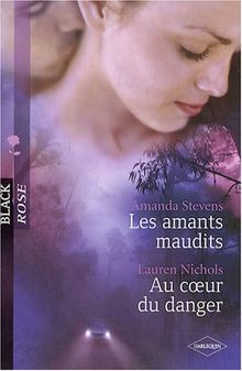 Les amants maudits. Au coeur du danger