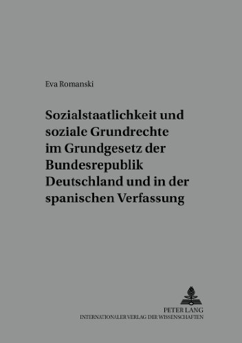 Sozialstaatlichkeit und soziale Grundrechte im Grundgesetz der Bundesrepublik Deutschland und in der spanischen Verfassung (Schriften der Deutsch-Spanischen Juristenvereinigung)