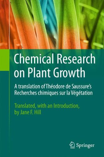Chemical Research on Plant Growth: A translation of Théodore de Saussure's Recherches chimiques sur la Végétation by Jane F. Hill