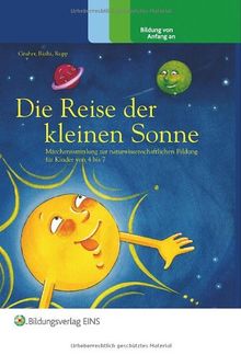 Die Reise der kleinen Sonne. Märchensammlung zur naturwissenschaftlichen Bildung für Kinder von 4 bis 7. Vorlesebuch für Eltern