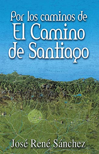 Por los Caminos de El Camino de Santiago