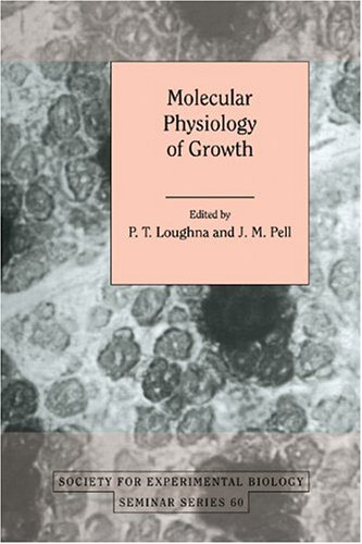 P Loughna Molecular Physiology Of Growth (Society For Experimental Biology Seminar Series, Band 60)