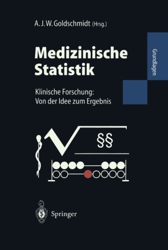 Medizinische Statistik: Klinische Forschung: Von der Idee zum Ergebnis (German Edition)