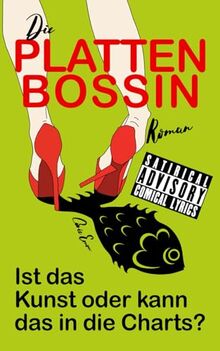 Die Plattenbossin: Ist das Kunst oder kann das in die Charts?